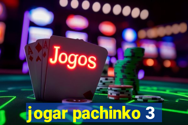 jogar pachinko 3